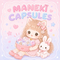7 Maneki capsules!!(includes the video)